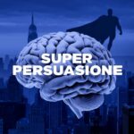 Un cervello azzurro su sfondo blu e scritta suerpersuasione con accanto una figura di batman
